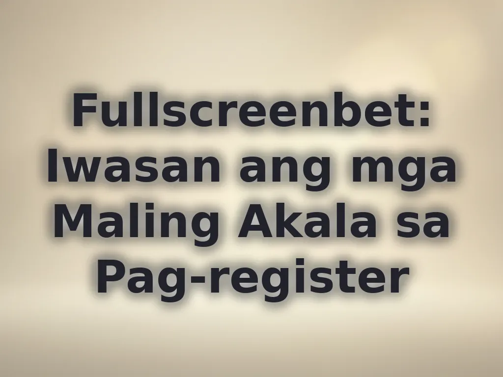 Registration mistakes guide